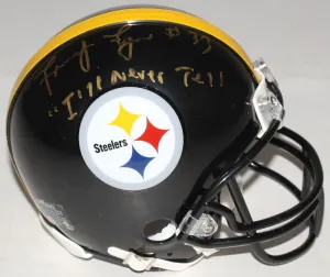 Frenchy Fuqua Signed Steelers Mini-Helmet Inscribed "I'll Never Tell" (TSE COA)