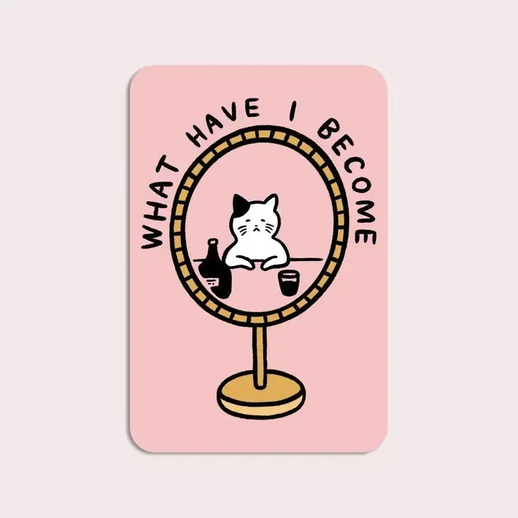 What Have I Become Cat Sticker