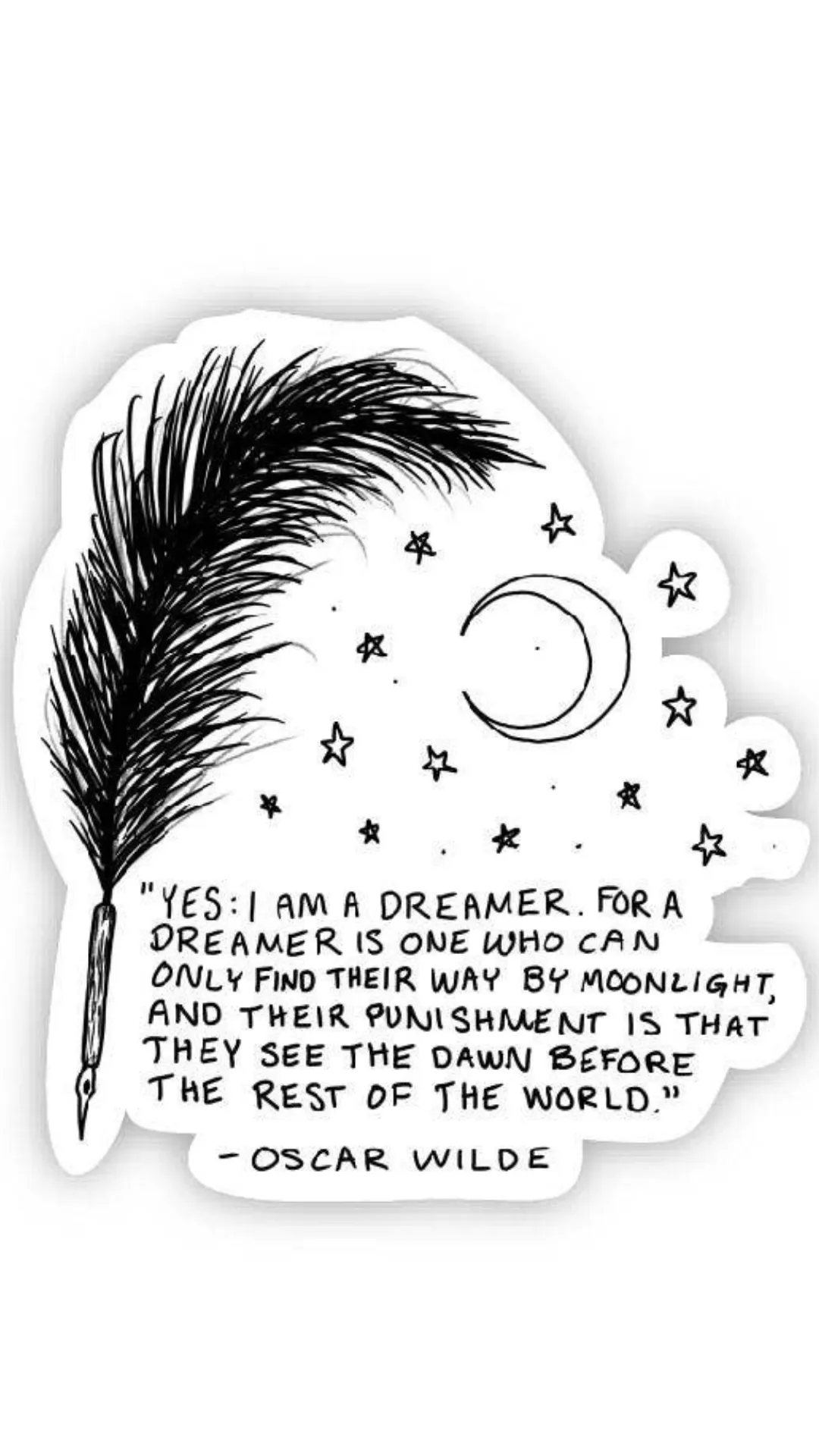 Yes: I am a dreamer (Oscar Wilde Sticker)